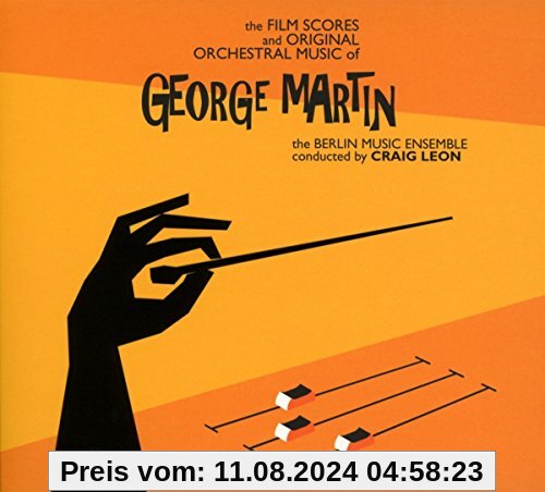 The Film Scores and Original Orchestral Music von George Martin