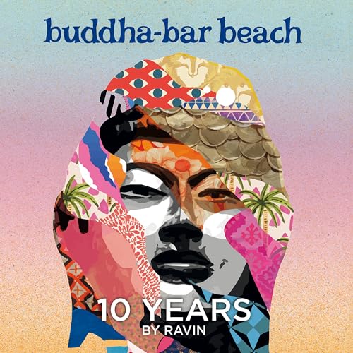 Buddha Bar Beach 10 Years - By Ravin (Limited) von George V / Indigo