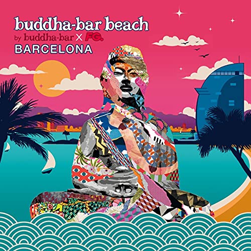 Buddha-Bar Barcelona Buddha-Bar Barcelona von George V Records