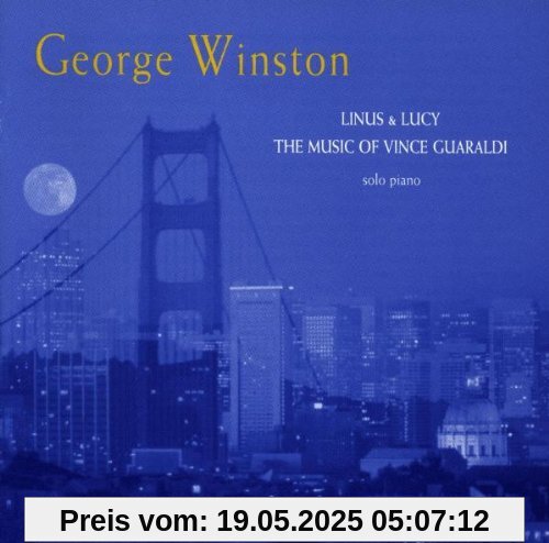 Linus & Lucy-the Music of Vince Guaraldi von George Winston