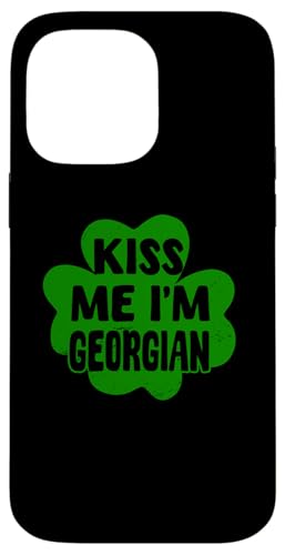 Lustiges Georgia St. Patrick's Day Kostüm Kiss Me I'm Georgian Hülle für iPhone 14 Pro Max von Georgia Flag Designs Proud Georgian Heritage