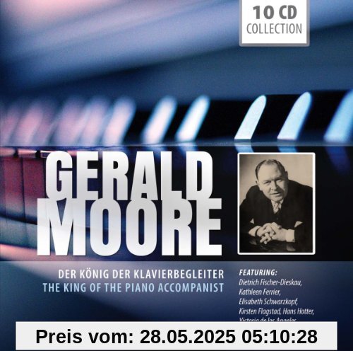 Der König der Klavierbegleitung spielt: Schubert, Brahms, Mahler, Wagner, Debussy von Gerald Moore