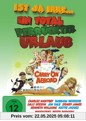 Ist ja irre ... ein total verrückter Urlaub (Carry On Abroad) von Gerald Thomas