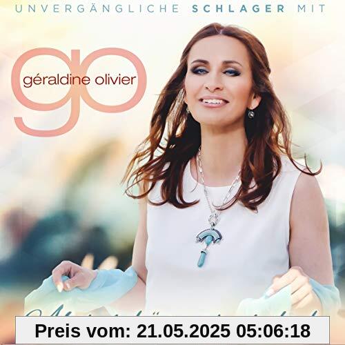 Aber schön war es doch - Unvergängliche Schlager Aber schön war es doch - Unvergängliche Schlager von Geraldine Olivier