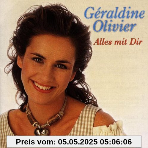 Alles mit Dir von Geraldine Olivier