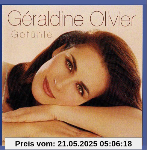 Géraldine Olivier - Gefühle Géraldine Olivier - Gefühle von Geraldine Olivier