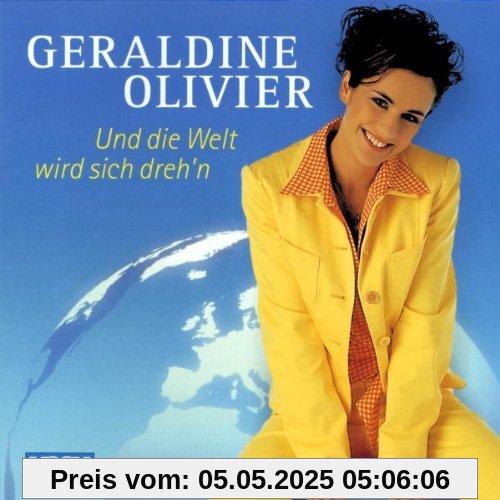 Und die Welt Wird Sich Wieder von Geraldine Olivier