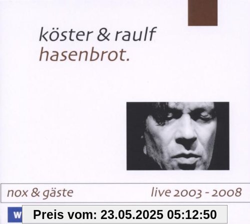 hasenbrot. NOX live 2003 - 2008 von Gerd Köster