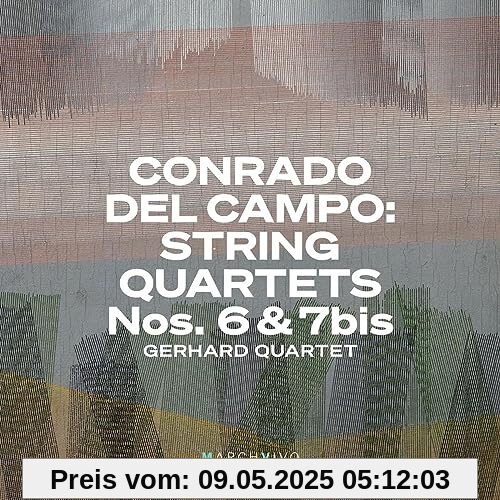 Conrado del Campo: Steichquartette Nr. 6 & 7bis Conrado del Campo: Steichquartette Nr. 6 & 7bis von Gerhard Quartet