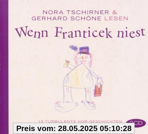 Wenn Franticek niest: 3 Lieder und 19 Geschichten von Gerhard Schöne