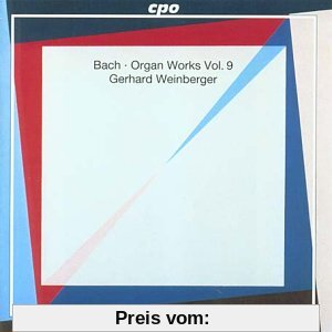 Johann Sebastian Bach - Orgelwerke -  Vol. 9 von Gerhard Weinberger