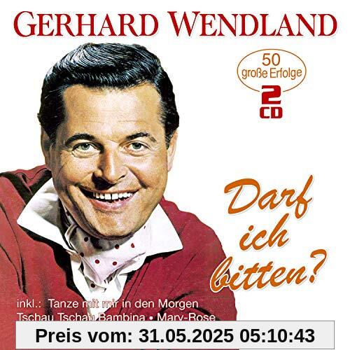 Darf ich bitten? - 50 große Erfolge von Gerhard Wendland