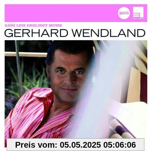 Ganz Leis Erklingt Musik (Jazz Club) von Gerhard Wendland