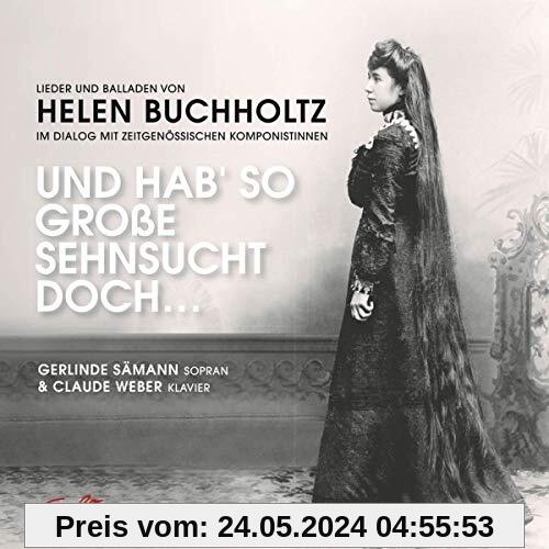 Lieder und Balladen von Helen Buchholtz im Dialog mit zeitgenössischen Komponistinnen von Gerlinde Sämann
