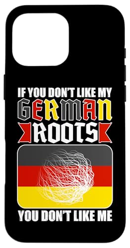 Deutsch-Amerikanisch: Wenn du meine deutschen Wurzeln nicht magst Hülle für iPhone 16 Pro Max Deutsch-Amerikanisch: Wenn du meine deutschen Wurzeln nicht magst Hülle für iPhone 16 Pro Max von German-American Designs For Deutschamerikaner
