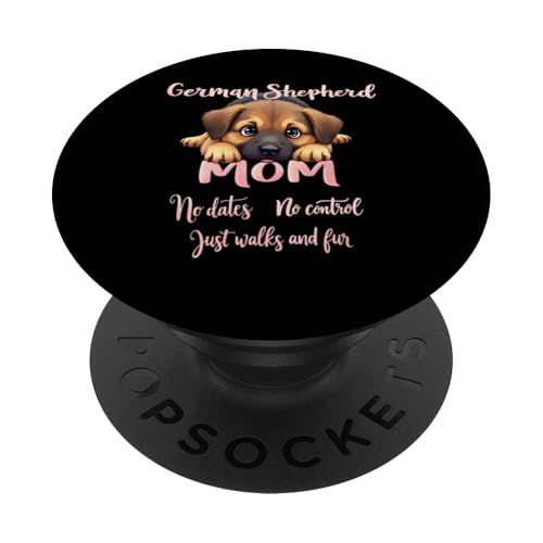 Lustiger deutscher Schäferhund Mama Hund Schäferhund Mama Humor Zitat PopSockets Klebender PopGrip von German Shepherd Fun Designs