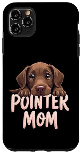 Deutsch Kurzhaar Zeiger Mama Hund Pointer Mama Cute Puppy Hülle für iPhone 11 Pro Max von German Shorthaired Pointer Fun Designs