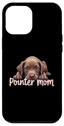 Deutsch Kurzhaar Zeiger Mama Hund Pointer Mama Cute Puppy Hülle für iPhone 12 Pro Max von German Shorthaired Pointer Fun Designs