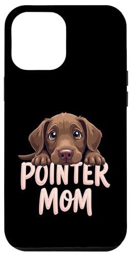 Deutsch Kurzhaar Zeiger Mama Hund Pointer Mama Cute Puppy Hülle für iPhone 12 Pro Max von German Shorthaired Pointer Fun Designs