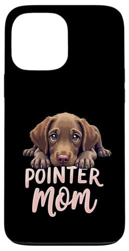 Deutsch Kurzhaar Zeiger Mama Hund Pointer Mama Cute Puppy Hülle für iPhone 13 Pro Max von German Shorthaired Pointer Fun Designs