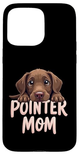 Deutsch Kurzhaar Zeiger Mama Hund Pointer Mama Cute Puppy Hülle für iPhone 15 Pro Max von German Shorthaired Pointer Fun Designs