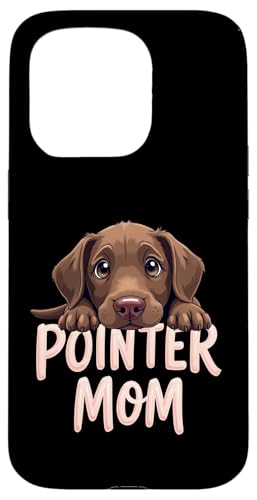 Deutsch Kurzhaar Zeiger Mama Hund Pointer Mama Cute Puppy Hülle für iPhone 15 Pro von German Shorthaired Pointer Fun Designs