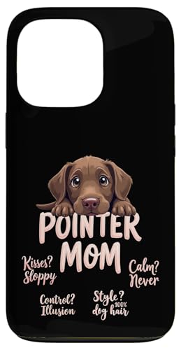 Lustiges deutsches Kurzhaar Mama Hund Pointer Mama Humor Zitat Hülle für iPhone 13 Pro von German Shorthaired Pointer Fun Designs