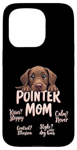 Lustiges deutsches Kurzhaar Mama Hund Pointer Mama Humor Zitat Hülle für iPhone 15 Pro von German Shorthaired Pointer Fun Designs