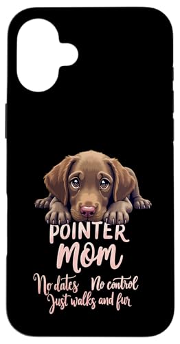 Lustiges deutsches Kurzhaar Mama Hund Pointer Mama Humor Zitat Hülle für iPhone 16 Plus von German Shorthaired Pointer Fun Designs