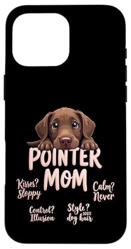 Lustiges deutsches Kurzhaar Mama Hund Pointer Mama Humor Zitat Hülle für iPhone 16 Pro Max von German Shorthaired Pointer Fun Designs