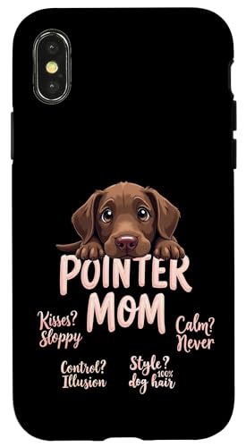 Lustiges deutsches Kurzhaar Mama Hund Pointer Mama Humor Zitat Hülle für iPhone X/XS von German Shorthaired Pointer Fun Designs