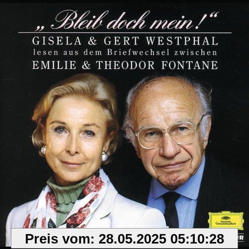 Literatur - Bleib doch mein (Briefwechsel zwischen Emilie und Theodor Fontane) von Gert Westphal
