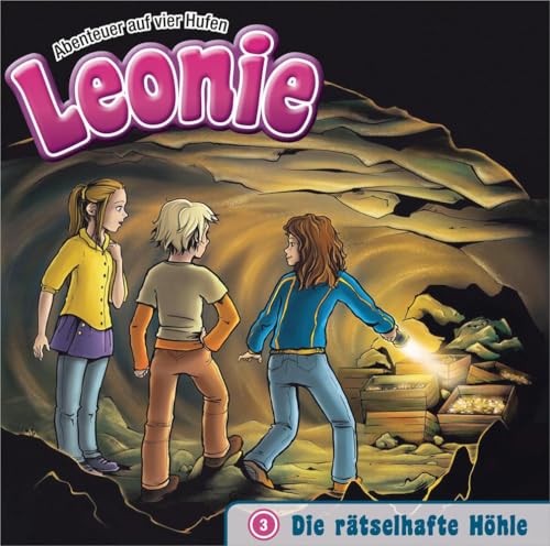 Die rätselhafte Höhle - Folge 3: Leonie - Abenteuer auf vier Hufen (Leonie - Abenteuer auf vier Hufen, 3, Band 3) von Gerth Medien GmbH / Asslar