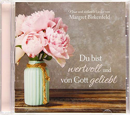 Du Bist Wertvoll und Von Gott Geliebt Du Bist Wertvoll und Von Gott Geliebt von Gerth Medien