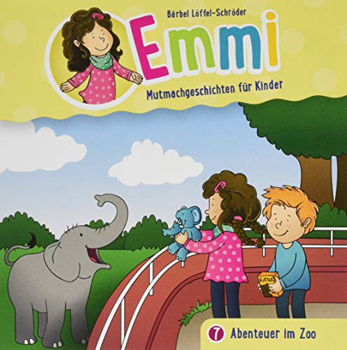 Abenteuer im Zoo - Folge 7: Emmi - Mutmachgeschichten für Kinder (Folge 7) (Emmi - Mutmachgeschichten für Kinder, 7, Band 7) von Gerth Medien GmbH