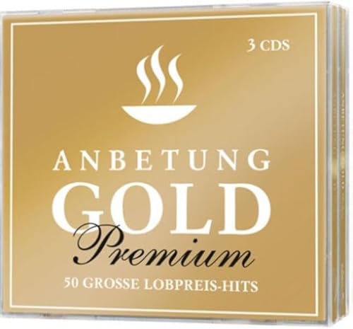Anbetung Gold - Premium: 50 Grosse Lobpreis-Hits von Gerth Medien