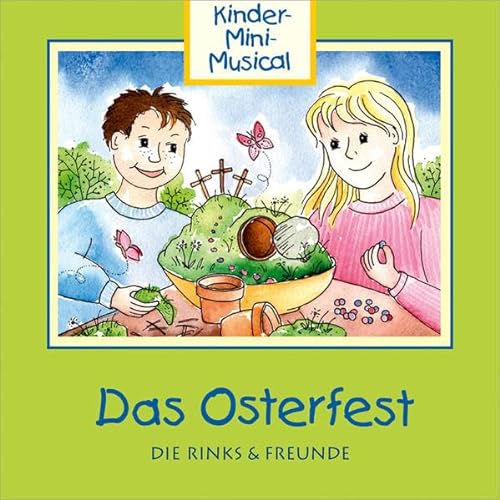 Das Osterfest: Kinder-Mini-Musical von Gerth Medien