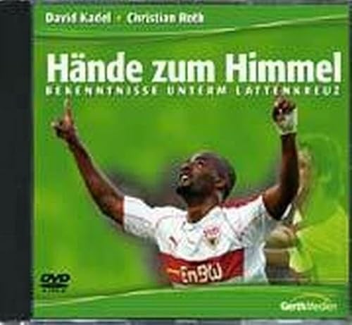 Hände zum Himmel, 1 DVD: Bekenntnisse unterm Lattenkreuz von Gerth Medien