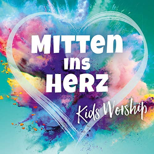 Mitten ins Herz: Kids Worship von Gerth Medien