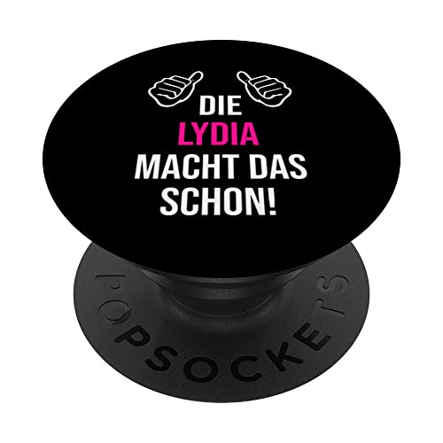 Die Lydia Macht Das Schon Vorname Name Lydia PopSockets mit austauschbarem PopGrip Die Lydia Macht Das Schon Vorname Name Lydia PopSockets mit austauschbarem PopGrip von Geschenk Geburtstag Muttertag Frauen Mutter Mama