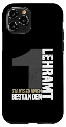 Bestandene Examen Lehramt 1. Staatsexamen Lehrer Glückwunsch Hülle für iPhone 11 Pro von Geschenk Staatsexamen Lehrer und Examen Lehramt