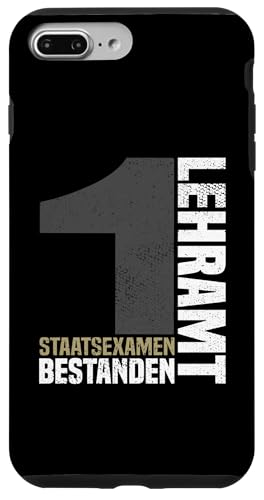 Bestandene Examen Lehramt 1. Staatsexamen Lehrer Glückwunsch Hülle für iPhone 7 Plus/8 Plus von Geschenk Staatsexamen Lehrer und Examen Lehramt