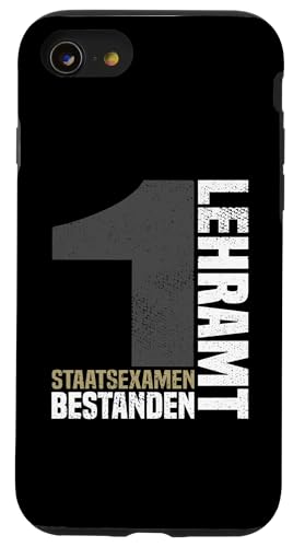 Bestandene Examen Lehramt 1. Staatsexamen Lehrer Glückwunsch Hülle für iPhone SE (2020) / 7 / 8 von Geschenk Staatsexamen Lehrer und Examen Lehramt
