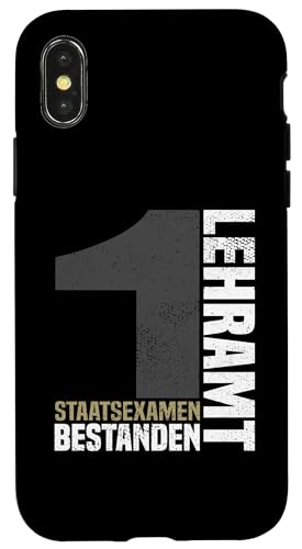 Bestandene Examen Lehramt 1. Staatsexamen Lehrer Glückwunsch Hülle für iPhone X/XS von Geschenk Staatsexamen Lehrer und Examen Lehramt