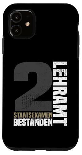 Bestandene Examen Lehramt 2. Staatsexamen Lehrer Glückwunsch Hülle für iPhone 11 von Geschenk Staatsexamen Lehrer und Examen Lehramt