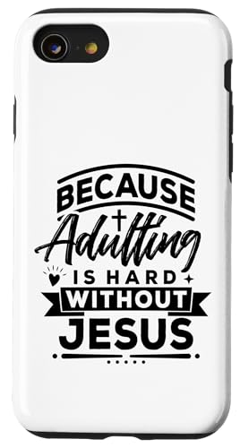Because Adulting Is Hard Without Jesus Hülle für iPhone SE (2020) / 7 / 8 von Geschenke des christlichen Christentums