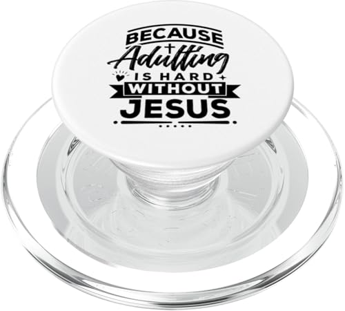 Because Adulting Is Hard Without Jesus PopSockets PopGrip für MagSafe Because Adulting Is Hard Without Jesus PopSockets PopGrip für MagSafe von Geschenke des christlichen Christentums