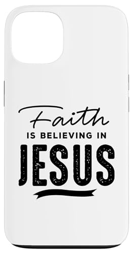 Faith Is Believing In Jesus Hülle für iPhone 13 Faith Is Believing In Jesus Hülle für iPhone 13 von Geschenke des christlichen Christentums