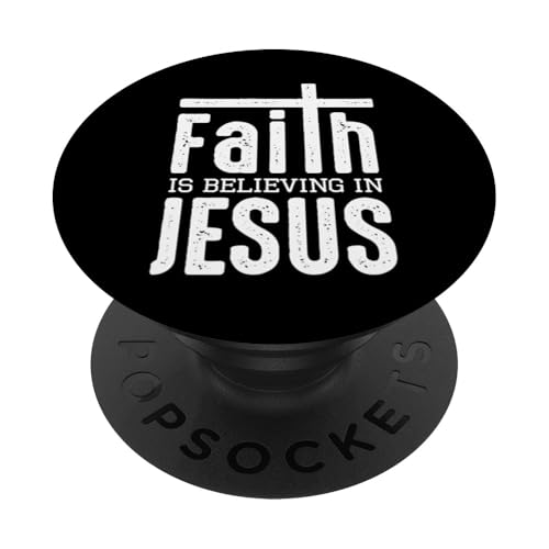 Faith Is Believing In Jesus PopSockets Klebender PopGrip Faith Is Believing In Jesus PopSockets Klebender PopGrip von Geschenke des christlichen Christentums