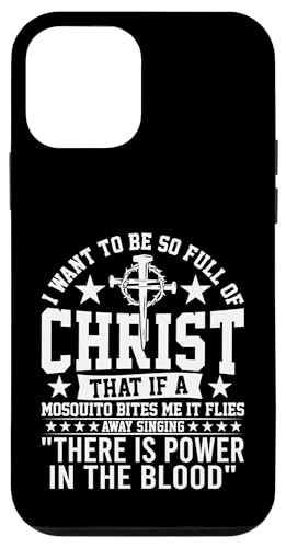I Want To Be So Full Of Christ That If A Mosquito Bites Me Hülle für iPhone 12 mini I Want To Be So Full Of Christ That If A Mosquito Bites Me Hülle für iPhone 12 mini von Geschenke des christlichen Christentums